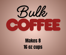 Load image into Gallery viewer, Bulk Coffee

